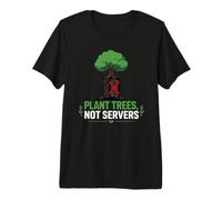 Plant Trees Not Servers Save the Planet Green Earth Premium T-Shirt