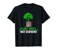 Plant Trees Not Servers Save the Planet Green Earth Value Graphic T-Shirt