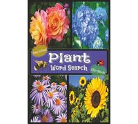 Plant Word Search Adventure Book | Easy To Read | 650+ Words: Explore the World of Plants with 50+ Fun Puzzles Featuring Flowers, Trees, Fruits & ... Gift For Vacations, Holidays and Wait Times
