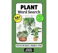 Plant Word Search Puzzle Book: 50+ Fun & Easy-to-Read Puzzles Exploring Houseplants, Botany & Green Thumbs, Gift for Plant Lovers & Gardeners, Adults, Seniors & Teens