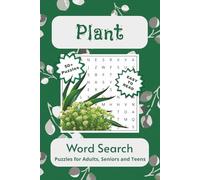 Plant Word Search Puzzle Book: For Nature Lovers, Botany Enthusiasts, Naturalists and More…A Great Gift for Vacations, Holidays, and Relaxation