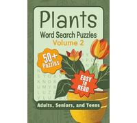 Plant Word Search Puzzles Volume 2: Word Search Puzzle Book with Easy to Read Print about plants, flowers, gardening and More | 6x9 inches, 120 pages ... Gifts for Vacations, Holidays and Relaxation