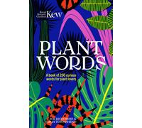 Plant Words : A book of 250 curious words for plant lovers