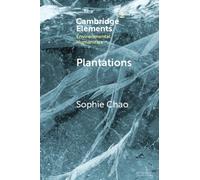 Plantations : Extraction, Extinction, Emergence
