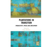 Plantations in Transition : Productivity, Prices and Employment