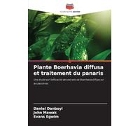 Plante Boerhavia diffusa et traitement du panaris: Une étude sur l'efficacité des extraits de Boerhavia diffusa sur les bactéries
