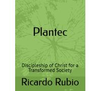 Plantec: Discipleship of Christ for a Transformed Society