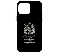 Planted By Faith Watered By Grace Blooming With Love Case for iPhone 16 Pro Max