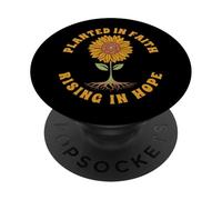 PLANTED IN FAITH RISING IN HOPE QUOTE PopSockets Adhesive PopGrip