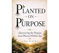 Planted On Purpose: Finding Hope, Purpose, & Growth In Every Season of Life
