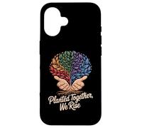 Planted Together, We Rise Inspirational Unity Case for iPhone 16