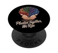 Planted Together, We Rise Inspirational Unity PopSockets Adhesive PopGrip