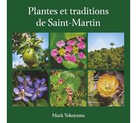 Plantes et traditions de Saint-Martin