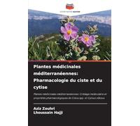 Plantes médicinales méditerranéennes: Pharmacologie du ciste et du cytise