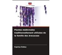 Plantes médicinales traditionnellement utilisées de la famille des Arecaceae