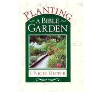 Planting a Bible Garden: A Good Book Practical Guide