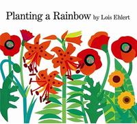 Planting a Rainbow by Lois Ehlert (1988, Hardcover)