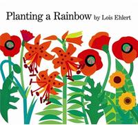 Planting A Rainbow by Lois Ehlert PAPERBACK 9780152626105