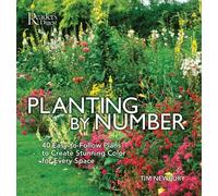 Planting by Number: 40 Easy-To-Follow Plans To Create Stunning Color For Every Space
