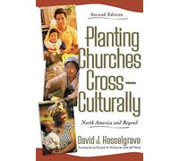 Planting Churches Cross-Culturally: North America and Beyond