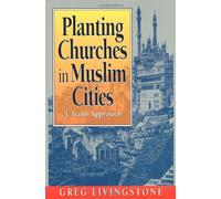 Planting Churches in Muslim Cities: A Team Approach
