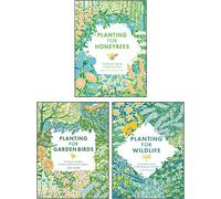 Planting for Honeybees, Planting for Wildlife, Planting for Garden Birds 3 Books Collection Set