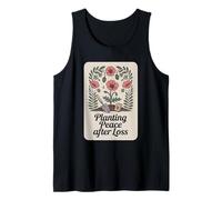 Planting Peace After Loss Grief Gardener Support Tank Top