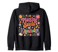 Planting Seeds Of Knowledge Teacher Floral Education Zip Hoodie