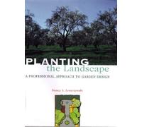 Planting the Landscape: A Professional Approach to Garden Design
