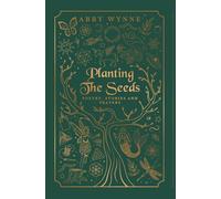 Planting the Seeds: Poetry, Stories and Prayers