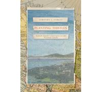 Planting Thistles: Scottish Islander Colonization in Late Victorian Canada