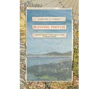 Planting Thistles : Scottish Islander Colonization in Late Victorian Canada
