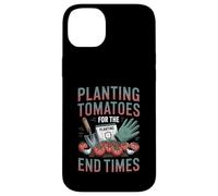 Planting Tomatoes For The End Times Apocalypse Gardener Case for iPhone 14 Plus