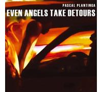 Plantinga, Pascal - Even Angels Take Detours (Lim.Ed.) [VINYL]