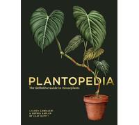 Plantopedia: The Definitive Guide to House Plants by Sophia Kaplan, Lauren...