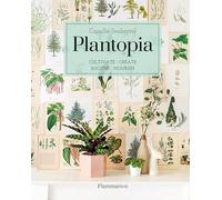 Plantopia: Cultivate / Create / Soothe / Nourish