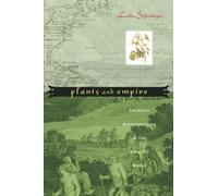 Plants and Empire: Colonial Bioprospecting in the Atlantic World