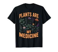 Plants are My Medicine Plant Herb Pharma Healing Herbalist T-Shirt