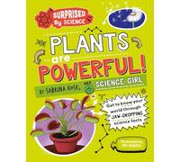 Plants are Powerful! (Surprised by Science)