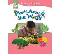 Plants Around the World: 7 (Learning Ladders 2/Soft Cover)