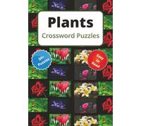 Plants Crossword Puzzles: Grow Your Mind with Puzzles on Houseplants, Herbs, and Natural Wellness
