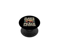 Plants Dogs And Peace Dad Edition Father PopSockets Adhesive PopGrip