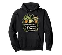 Plants Don't Ask Questions Plants Understand Cottagecore Pullover Hoodie