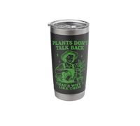 Plants Don't Talk Back Thats Why I Like Them Stainless Steel Insulated Tumbler