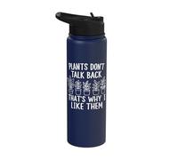 Plants Don't Talk Back Thats Why I Like Them Stainless Steel Insulated Water Bottle