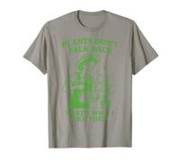 Plants Don't Talk Back Thats Why I Like Them T-Shirt