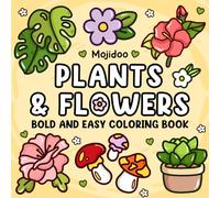 Plants & Flowers Bold and Easy Coloring Book: Simple and Large Print Featuring Nature-Themed Designs, Cozy Coloring Illustrations with Cute Things for Adults