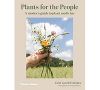 Plants for the People – A Modern Guide to Plant Medicine – Thames & Hudson