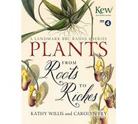 Plants: From Roots to Riches
