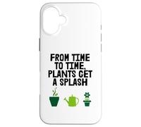 Plants Get A Splash Fun Gardener Hobby Case for iPhone 16 Plus